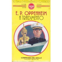 A Tradimento  Oppenheim, Edward Phillips Newton Compton Editori