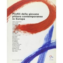 Profili Della Giovane Pittura Contemporanea In Europa   Silvana Editoriale