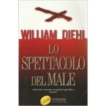 Lo Spettacolo Del Male  Diehl, William Sperling & Kupfer