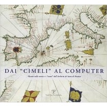 Dai Cimeli Al Computer Mostra Sulla Storia E I Tesori Dell'Archivio Di Stato Di Firenze : 30 Novembre 2002-20 Febbraio 2003 : In Occasione Del Convegno Internazionale: Archivi E Storia Nell'Europa Ne Archivio Di Stato Di Firenze Edizioni Polistampa