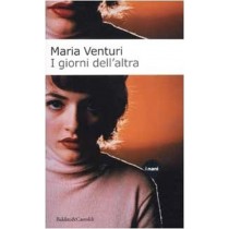 I Giorni Dell'Altra  Venturi, Maria Baldini Castoldi Dalai Editore