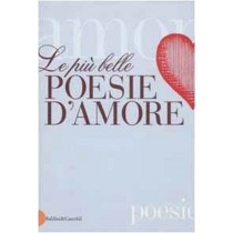 Le Più Belle Poesie D'Amore  Powered By Icedata Srl Baldini Castoldi Dalai Editore