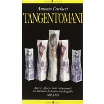 Tangentomani  Carlucci, Antonio Milano  Baldini, C1992