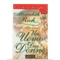 Un Uomo Due Donne  Rich, Meredith Milano Super Tascabili Sperling, 1997