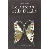 Le Antenne Della Farfalla Sequel De 'L'Uomo Che Doveva Comperare Cuba'  Molteni, Franco Como Enzo Pifferi, 2013