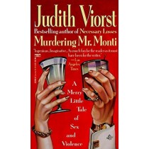Murdering Mr. Monti: A Merry Little Tale Of Sex And Violence Judith Viorst Crest