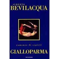 Gialloparma Alberto Bevilacqua Arnoldo Mondadori Editore