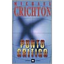Punto Critico Michael Crichton Garzanti
