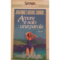 Amore È Solo Una Parola Johannes M. Simmel Rcs Mediagroup