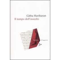 Il Tempo Dell'Assedio  Hariharan, Githa Il Saggiatore