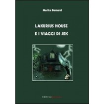 Lakurius House E I Viaggi Di Jek  Bernard, Marika Trento Uni Service, 2008