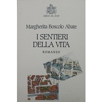 Sentieri Della Vita (I) Margherita Boscolo Abate Edizioni Del Leone