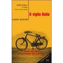Il Vigile Rollo  Balostro, Claudio Fratelli Frilli Editori