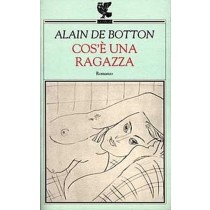 Cos'È Una Ragazza Alain De Botton Guanda