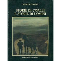 Storie Di Cavalli E Storie Di Uomini Ermanno Ferrero Editoriale Albero 