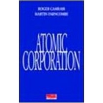 The Atomic Corporation. Proposte Per Uscire Dalla Crisi Roger Camrass, Martin Farncombe Fazi Editore