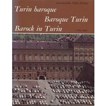 Turin Baroque - Baroque Turin - Barock In Turin Aldo Ballo Automobile Club Italia 