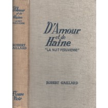 D'Amour Et De Haine - 'La Nuit Péruvienne' Robert Gaillard Fleuve Noir 