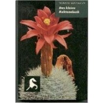 Das Kleine Kakteenbuch 500 Sukkulenten Für Unser Haus Werner Hoffmann Gütersloh, Bertelsmann, 