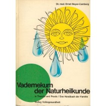 Vademekum Der Naturheilkunde In Theorie Und Praxis. Das Handbuch Der Familie. Dr. Med. Ernst Meyer-Camberg Verlag Volksgesundheit 