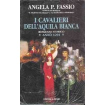 I Cavalieri Dell'Aquila Bianca Fassio Angela P. Nord 