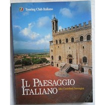 Il Paesaggio Italiano - Idee Contributi Immagini Aa.Vv. Touring Club Italiano 