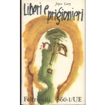 Liberi E Prigionieri Cary Joyce Feltrinelli 