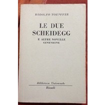 Le Due Scheidegg E Altre Novelle Ginevrine Toepffer Rodolfo Rizzoli 