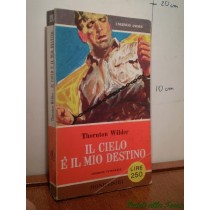 Il Cielo E' Il Mio Destino Wilder Thornton Arnoldo Mondadori Editore