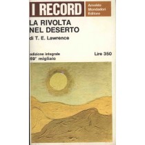 La Rivolta Nel Deserto  Lawrence T.E. Arnoldo Mondadori Editore 