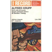Alfried Krupp Rovina E Restaurazione The Fall And The Rise Of Alfried Krupp Young Gordon Arnoldo Mondadori Editore 