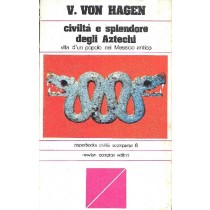 Civiltà E Splendore Degli Aztechi Von Hagen Victor Newton Compton 