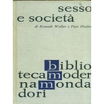 Sesso E Societa'. Kenneth Walker - Peter Fletcher Biblioteca Moderna Mondadori 