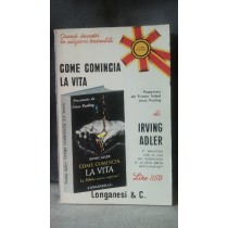 Come Comincia La Vita. Irving Adler Longanesi & C. 