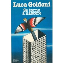 Se Torno A Nascere Goldoni Luca - Milano, Mondadori 