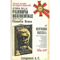 Storia Della Filosofia Occidentale E Dei Suoi Rapporti Con Le Vicende Politiche E Sociali Dall'Antichita' Ad Oggi.. Primo Volume. Filosofia Greca. Russell Bertrand - Milano, Longanesi 