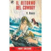 Il Ritorno Del Cowboy. Rouss V. Milano, Sonzogno 