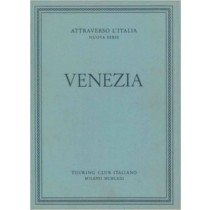 Venezia. Attraverso L'Italia Nuova Serie N.A. - Milano, Tci 