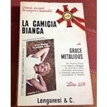 La Camicia Bianca Metalious Grace Longanesi 