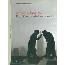 Fall River E Altri Racconti John Cheever Il Sole 24 Ore 