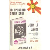 Lo Specchio Delle Spie Le Carre' John Longanesi & C.-Milano 