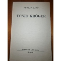 Tonio Kroger. Mann Thomas - Milano, Rizzoli