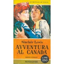 Avventura Al Canada'Edizione Integrale Mondadori 1959 Sinclair Lewis 