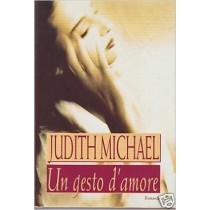 Un Gesto D'Amore  Judith Michael  Mondolibri 