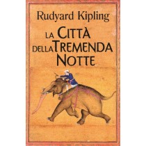 L- La Citta' Della Tremenda Notte - Kipling - Mondolibri --- 2007 - B- Zcs118 Kipling Mondolibri 