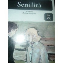 Senilità Italo. Svevo Dall'Oglio, Milano. 