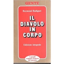 Il Diavolo In Corpo. Radiguet Raymond Gente 