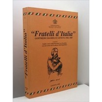 Fratelli D'Italia. Goffredo Mameli E Genova Nel 1847 Costa Emilio - Fiaschini Giulio - Morabito Leo (A Cura) Comune Di Genova 