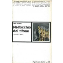 Nell'Occhio Del Tifone. Memorie Di Guerra Felix. Traduz.Dal Tedesco Di Laura Dallapiccola. Hartlaub Lerici 