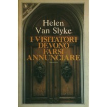 I Visitatori Devono Farsi Annunciare. Helen Van Slyke Sperling & Kupfer Editori 